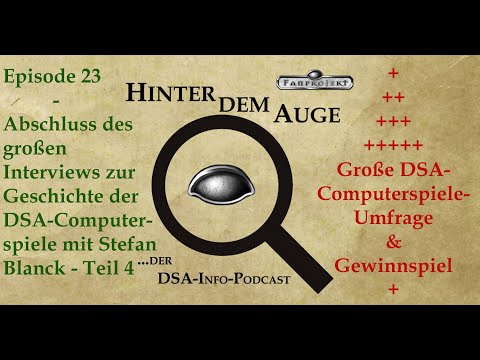 #023 (Interview) DSA-Computerspiele 4 - Mond d. Blutes, CF, Südland-Trilogie (feat. Stefan Blanck)