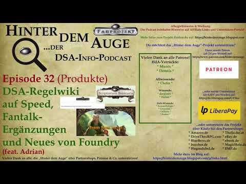 #032 (Produkte) DSA-Regelwiki auf Speed, Fantalk-Ergänzungen und Neues von Foundry (feat. Adrian)
